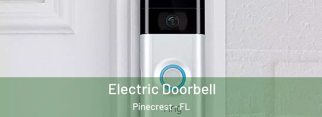  Electric Doorbell Pinecrest - FL