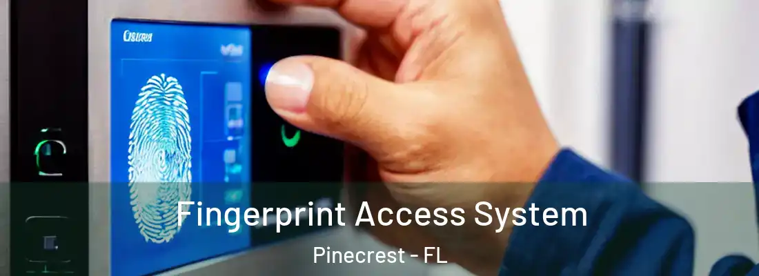  Fingerprint Access System Pinecrest - FL