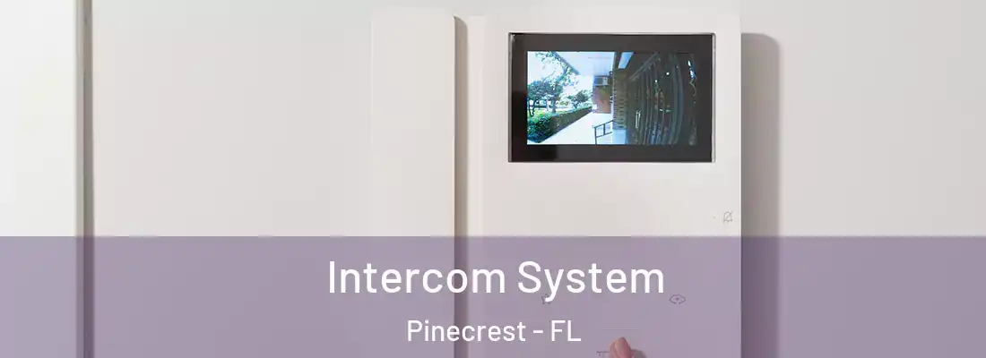  Intercom System Pinecrest - FL