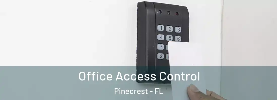  Office Access Control Pinecrest - FL