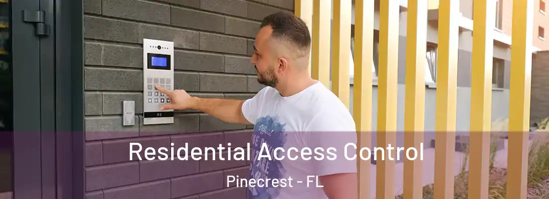  Residential Access Control Pinecrest - FL