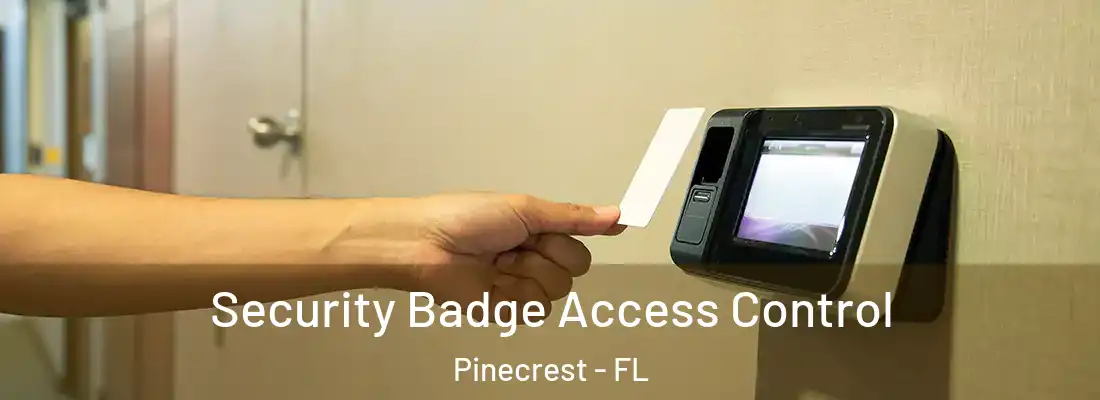  Security Badge Access Control Pinecrest - FL