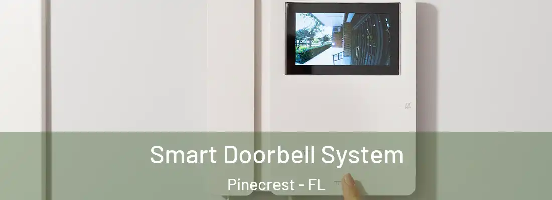  Smart Doorbell System Pinecrest - FL