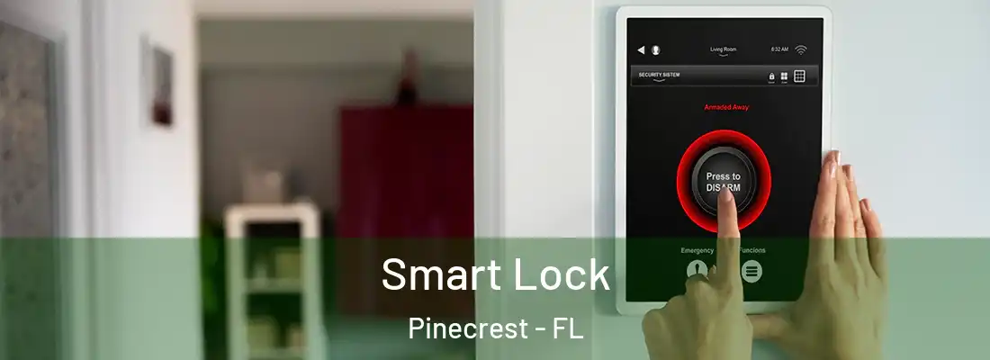  Smart Lock Pinecrest - FL