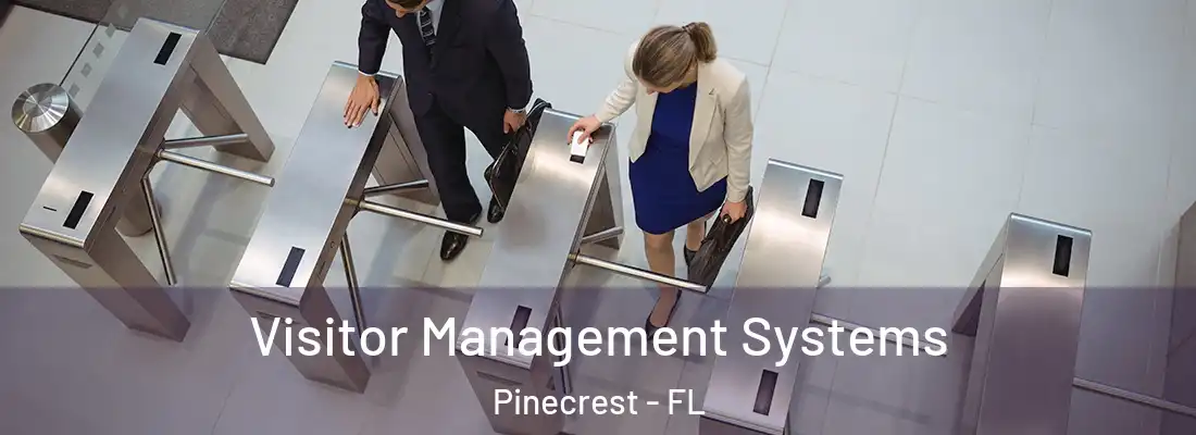 Visitor Management Systems Pinecrest - FL